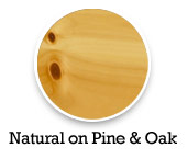 Natural on Pine and Oak